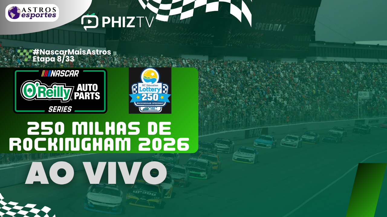 NASCAR O'REILLY AUTO PARTS SERIES 2026 | ROCKINGHAM 250 | AO VIVO E COM IMAGENS NA ASTROS ESPORTES